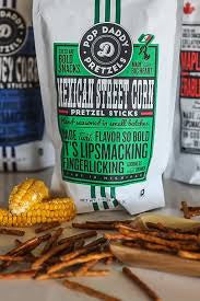 Mexican street corn pop daddy pretzels
