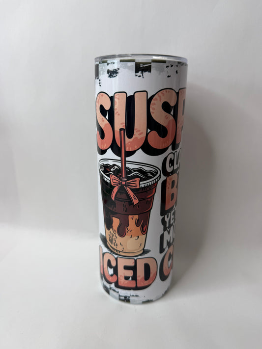 suspect claims to be broke but has coffee 20oz tumbler