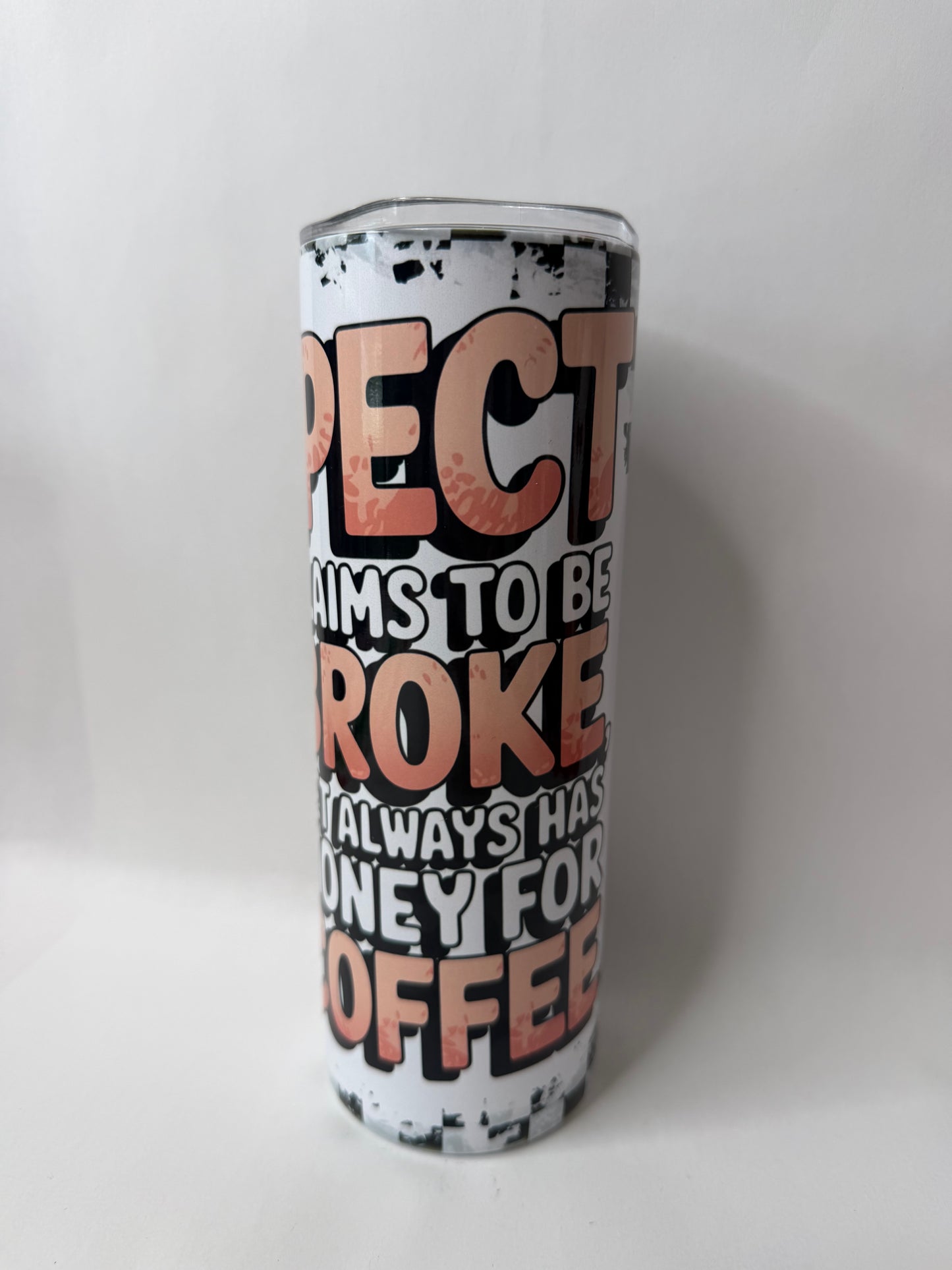suspect claims to be broke but has coffee 20oz tumbler